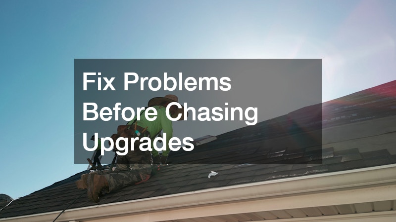Fix Problems Before Chasing Upgrades